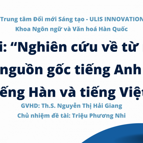 NGHIÊN CỨU VỀ TỪ NGOẠI LAI CÓ NGUỒN GỐC TIẾNG ANH TRONG TIẾNG HÀN VÀ TIẾNG VIỆT.pptx