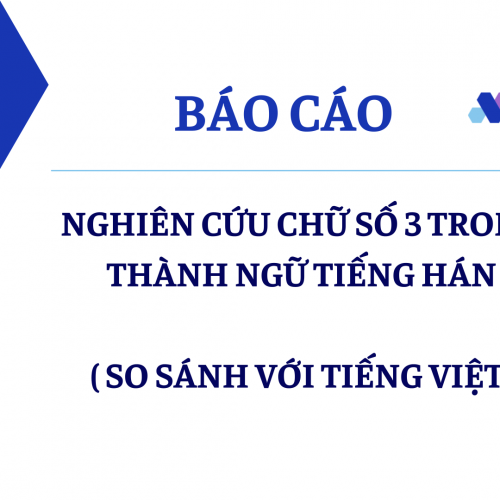 Nhóm NGHIÊN CỨU CHỮ SỐ 3 TRONG THÀNH NGỮ TIẾNG HÁN ( SO SÁNH VỚI TIẾNG VIỆT).pptx (1)