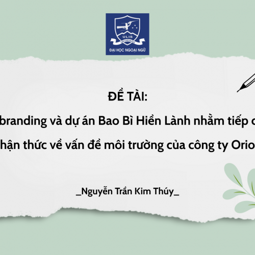 PPT Rebranding và Dự án Bao Bì Hiền Lành nhằm tiếp cận nhận thức về môi trường của công ty Orion.pptx