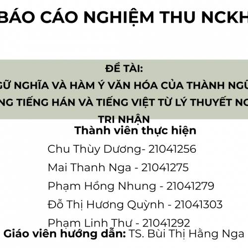 So sánh ngữ nghĩa và hàm ý văn hóa của thành ngữ có yếu tố chỉ chó trong tiếng Hán và tiếng Việt từ lý thuyết ngôn ngữ học tri nhận.pptx (1)