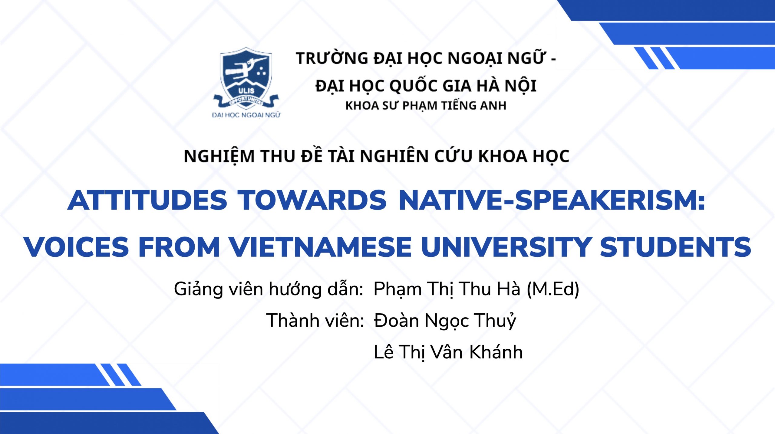 "Thái độ với chủ nghĩa thiên vị người nói tiếng Anh bản địa: góc nhìn từ sinh viên Việt Nam. (Attitudes towards native-speakerism: voices from Vietnamese university students)"